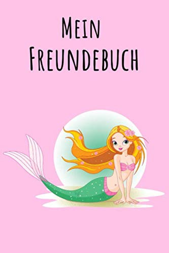 Mein Freundebuch: Meerjungfrau | Für Kinder zum Eintragen | Platz für 49 Freunde | DIN A5+ | Geschenkidee