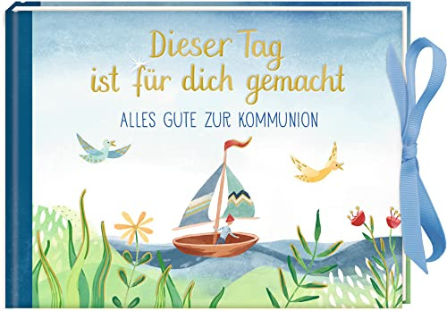 Geldkuvert-Geschenkbuch – Dieser Tag ist für dich gemacht: Alles Gute zur Kommunion: Alles Gute zur Kommuion