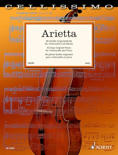 Arietta: 40 leichte Originalstücke. Violoncello und Klavier. (Cellissimo)