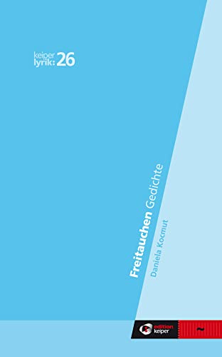 Freitauchen - Gedichte: keiper lyrik 26