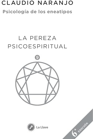 La pereza psicoespiritual.: Eneatipo Nueve: 3 (Psicología de los eneatipos)