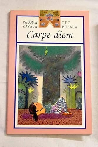 Carpe Diem (Paloma Zavala.