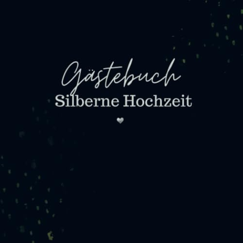 Gästebuch Silberhochzeit- Gästebuch Blanko: Das schöne und neutrale Buch zum Eintragen für Erinnerungen, Fotos & Glückwünsche. Meine Gäste- Das Gästebuch zur Silbernen Hochzeit. Black Edition.