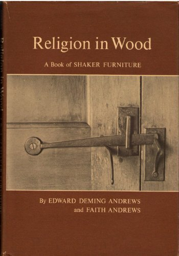 Religion in Wood: A Book of Shaker Furniture