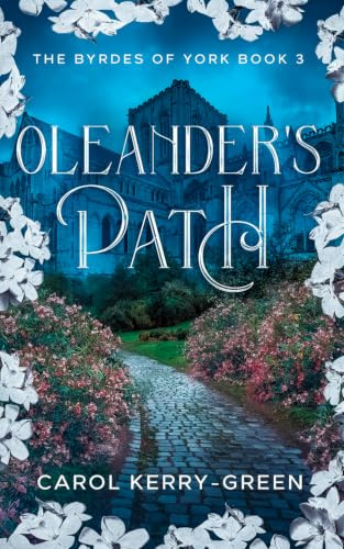Oleander's Path: The Byrdes of York Book 3