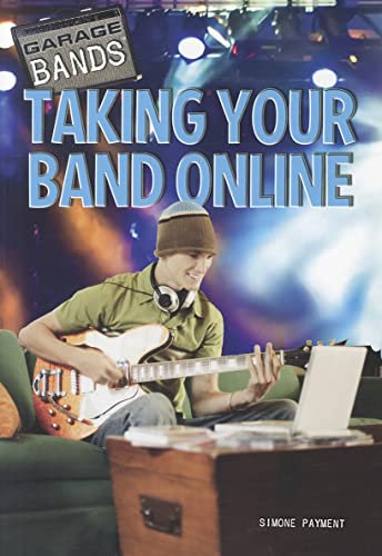 Taking Your Band Online (Garage Bands)