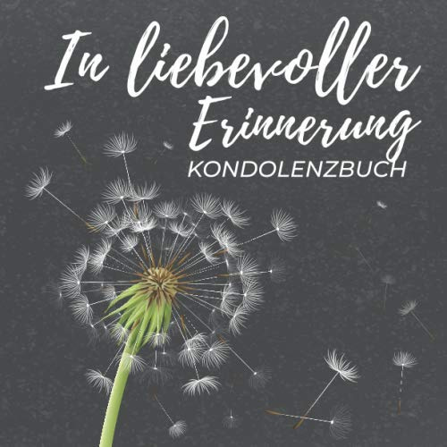 In liebevoller Erinnerung Kondolenzbuch: Schickes Kondolenzbuch zum Auslegen auf der Trauerfeier oder Beerdigung | 100 Seiten Platz für Erinnerungen an unseren geliebten Verstorbenen