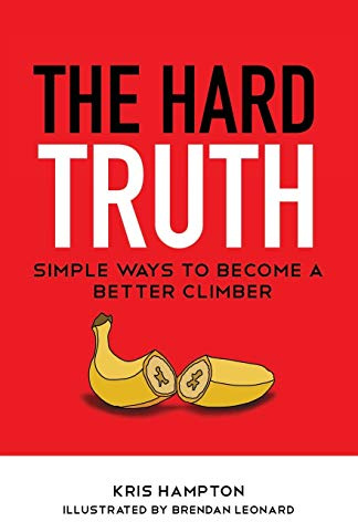 The Hard Truth: Simple Ways to Become a Better Climber
