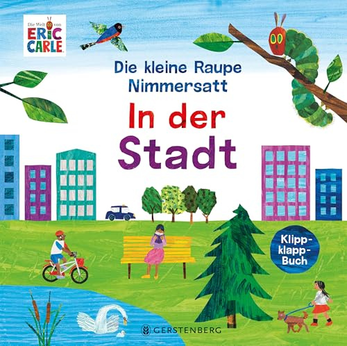 Die kleine Raupe Nimmersatt - In der Stadt: Klippklapp-Buch