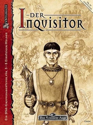 Der Inquisitor - Spielsteinkampagne 4/4: Ein DSA-Gruppenabenteuer für 3-5 Einsteiger-Helden (Das Schwarze Auge: Aventurien)