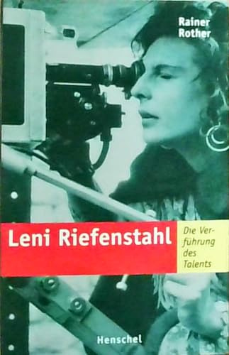 Leni Riefenstahl. Die Verführung des Talents