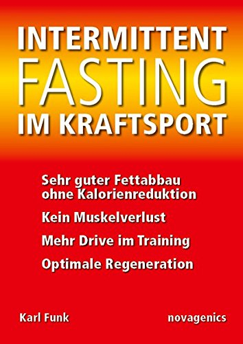 Intermittent Fasting im Kraftsport: Sehr guter Fettabbau ohne Kalorienreduktion, kein Muskelverlust, mehr Drive im Training, optimale Regeneration
