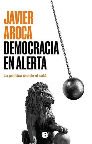 Democracia en alerta: La política desde el sofá (No ficción)