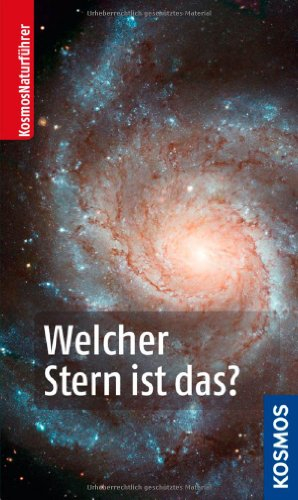 Welcher Stern ist das? (Kosmos-Naturführer)