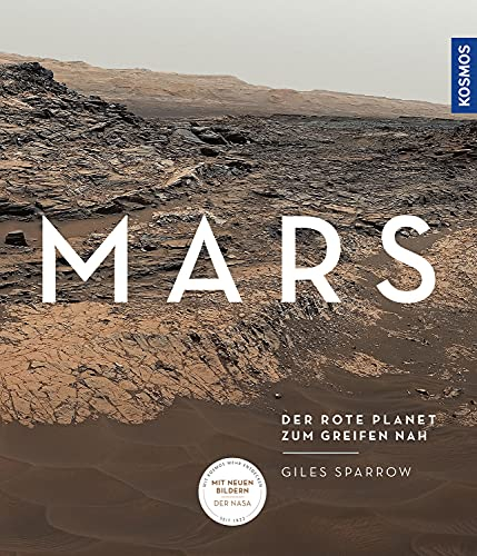 Mars: Der rote Planet zum Greifen nah