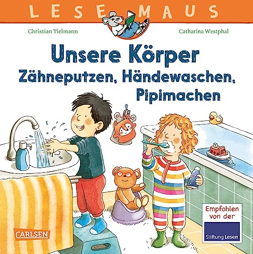LESEMAUS 169: Unsere Körper – Zähneputzen, Händewaschen, Pipimachen: Erstes Sachwissen ab 3 Jahren | Alles Wichtige über Körperpflege und Hygiene (169)