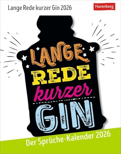 Lange Rede kurzer Gin Tagesabreißkalender 2026 - Der Sprüche-Kalender: Lustiger Tageskalender mit originellen Sprüchen. Humorvoller Tischkalender 2026 ... witzigen Weisheiten (Tischkalender Harenberg)
