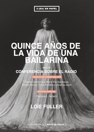 QUINCE AÑOS DE LA VIDA DE UNA BAILARINA (1908): + CONFERENCIA SOBRE EL RADIO (1911)