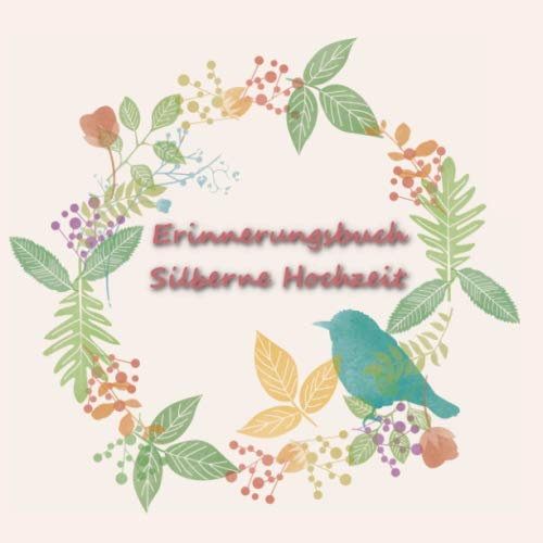 Erinnerungsbuch silberne Hochzeit: Gästebuch für die Silberhochzeit | Platz für 98 Einträge | Schön verziert im quadratischen Format