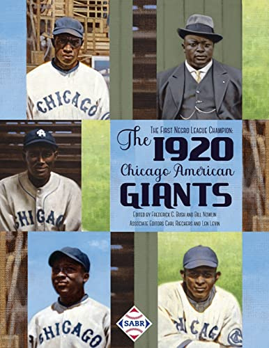The First Negro League Champion: The 1920 Chicago American Giants (Champions of Black Baseball)