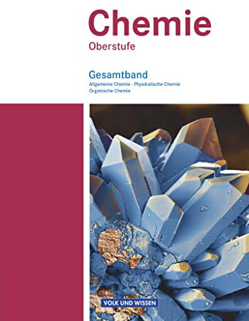 Chemie Oberstufe - Östliche Bundesländer und Berlin: Allgemeine Chemie, Physikalische Chemie und Organische Chemie - Schulbuch - Gesamtband