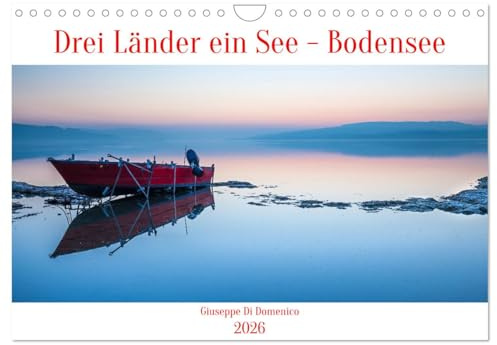 Drei Länder ein See - Bodensee (Wandkalender 2026 DIN A4 quer), CALVENDO Monatskalender: Der Bodensee im Dreiländereck Deutschland - Schweiz- Österreich (CALVENDO Orte)