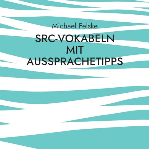 SRC-Vokabeln mit Aussprachetipps: Für Skipper ohne Englischkenntnisse