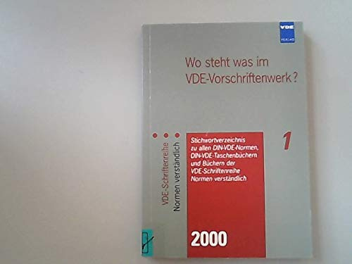 Wo steht was im VDE- Vorschriftenwerk?