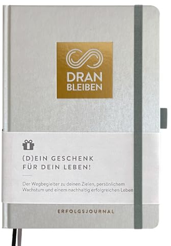 DRAN BLEIBEN Erfolgsjournal – für Ziele, Fokus, Selbstreflexion, Achtsamkeit & persönliche Entwicklung – DIN A5 (Startversion, Shiny Crystal)