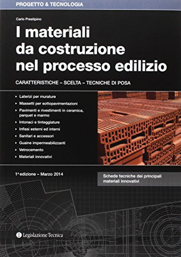 I materiali da costruzione nel processo edilizio. Caratteristiche, scelta, tecniche di posa