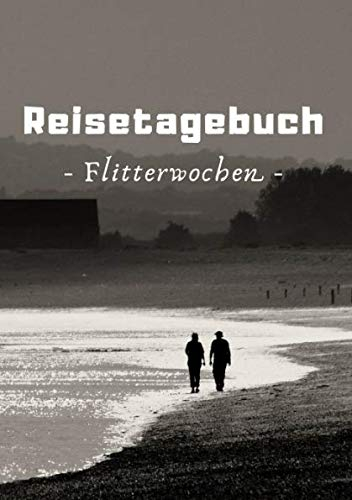Reisetagebuch Flitterwochen: Beach | 120 Seiten | DIN A5 | Liniert | Geschenkidee