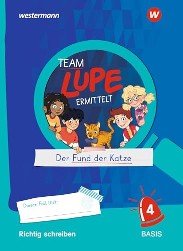 TEAM LUPE ERMITTELT - Übungshefte: Richtig schreiben 4