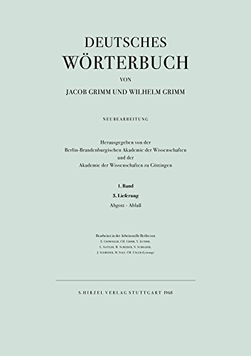 Deutsches Wörterbuch. Neubearbeitung: Band I: Lieferung 3 Abgott - Ablaß: BD I / LFG 3