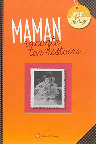 MAMAN, RACONTE TON HISTOIRE: Album à remplir et à offrir. Un cadeau original pour votre mère