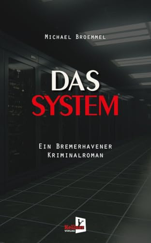 Das System: Ein Bremerhavener Kriminalroman: 3