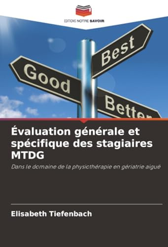 Évaluation générale et spécifique des stagiaires MTDG: Dans le domaine de la physiothérapie en gériatrie aiguë