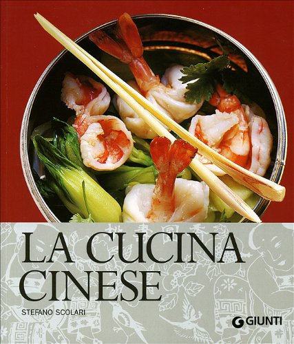 La cucina cinese. Ediz. illustrata