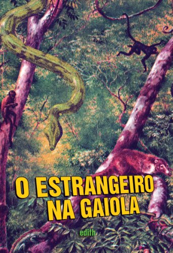 O estrangeiro na gaiola (Portuguese Edition)