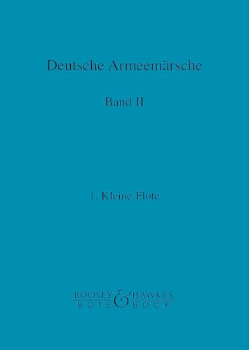 Deutsche Armeemärsche: Parademärsche für Fußtruppen. Band 2. Blasorchester. Flöte I.