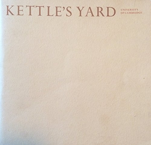 Kettle's Yard: An illustrated guide
