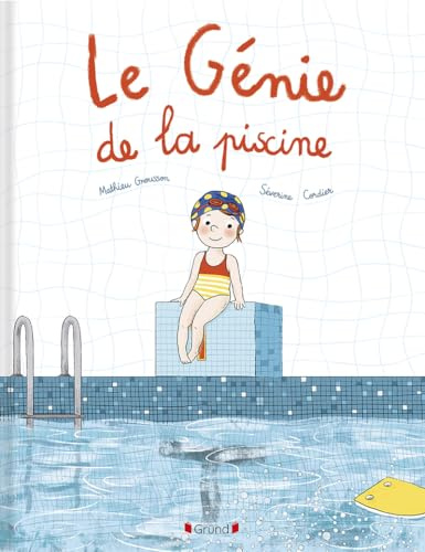 Le génie de la piscine Album jeunesse dès 4 ans