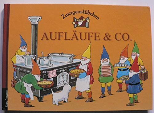 Zwergenstübchen Aufläufe & Co. (Zwergenstübchen - Backbücher und Kochbücher für Kinder, Eltern, Familien)