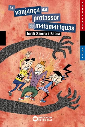 La venjança del professor de matemàtiques (Llibres infantils i juvenils - Antaviana)
