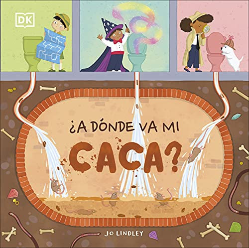 ¿A dónde va mi caca? (DK Infantil)