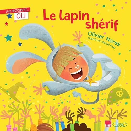 Le lapin shérif - Nouvelle édition 2025 - Collection Une Histoire...et OLI