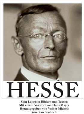 Hermann Hesse: Sein Leben in Bildern und Texten (insel taschenbuch)