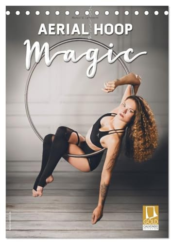Aerial Hoop Magic (Tischkalender 2026 DIN A5 hoch), CALVENDO Monatskalender: Die Kunst und Faszination des Luftrings (CALVENDO Menschen)
