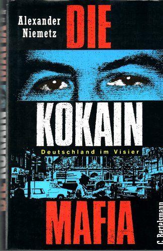 Die Kokain-Mafia: Deutschland im Visier