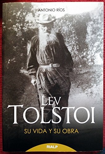 Lev Tolstoi. Su Vida Y Su Obra (Historia y Biografías)