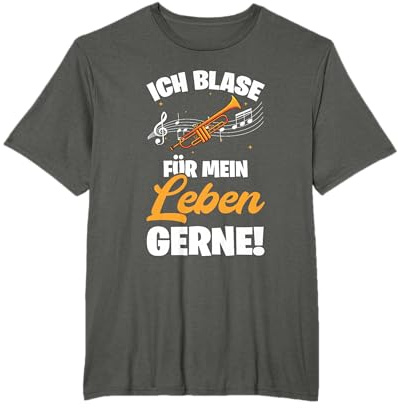Ich Blase Für Mein Leben Gerne Trompeter Musiker Instument T-Shirt